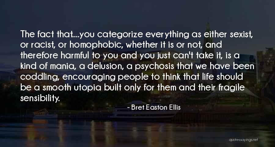And Utopia Quotes By Bret Easton Ellis And Utopia Quotes By Bret Easton Ellis