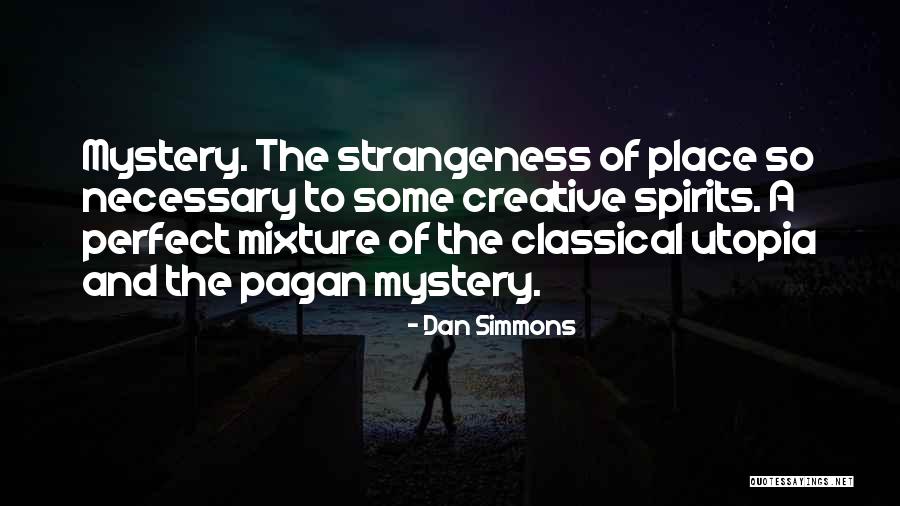 And Utopia Quotes By Dan Simmons And Utopia Quotes By Dan Simmons