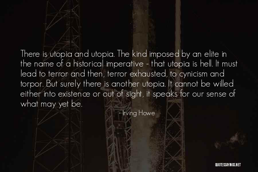 And Utopia Quotes By Irving Howe And Utopia Quotes By Irving Howe