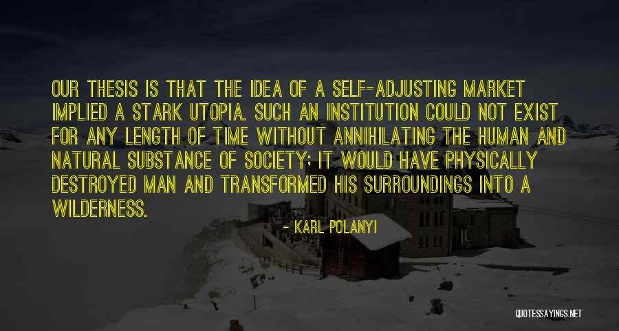 And Utopia Quotes By Karl Polanyi And Utopia Quotes By Karl Polanyi