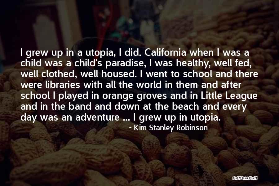 And Utopia Quotes By Kim Stanley Robinson And Utopia Quotes By Kim Stanley Robinson