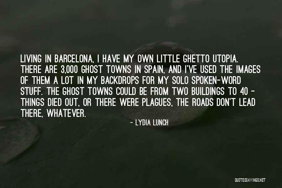 And Utopia Quotes By Lydia Lunch And Utopia Quotes By Lydia Lunch