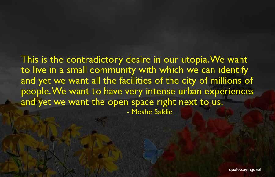 And Utopia Quotes By Moshe Safdie And Utopia Quotes By Moshe Safdie