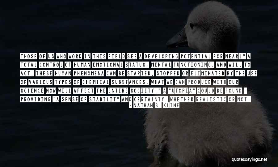 And Utopia Quotes By Nathan S. Kline And Utopia Quotes By Nathan S. Kline