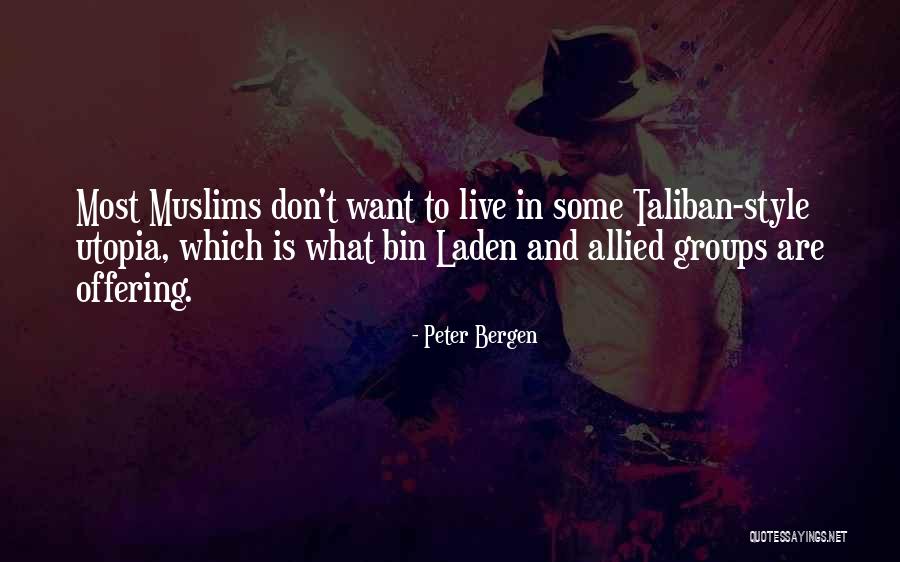 And Utopia Quotes By Peter Bergen And Utopia Quotes By Peter Bergen