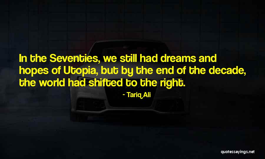 And Utopia Quotes By Tariq Ali And Utopia Quotes By Tariq Ali