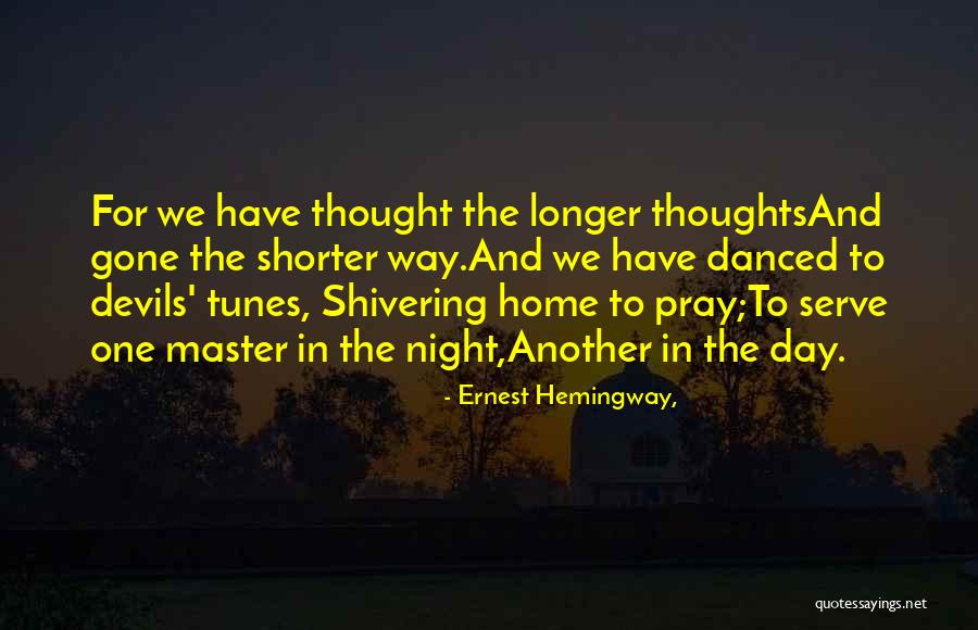 And We Danced Quotes By Ernest Hemingway,