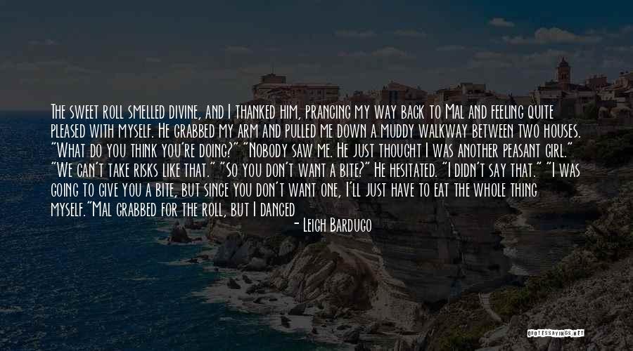 And We Danced Quotes By Leigh Bardugo