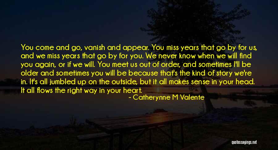 And We Meet Again Quotes By Catherynne M Valente