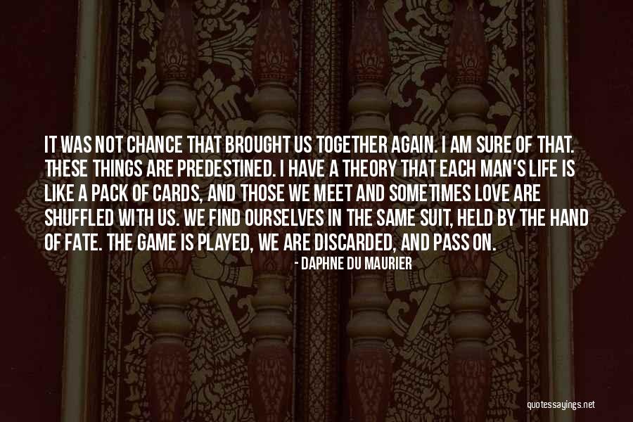 And We Meet Again Quotes By Daphne Du Maurier