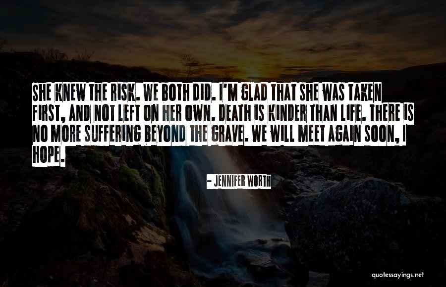 And We Meet Again Quotes By Jennifer Worth