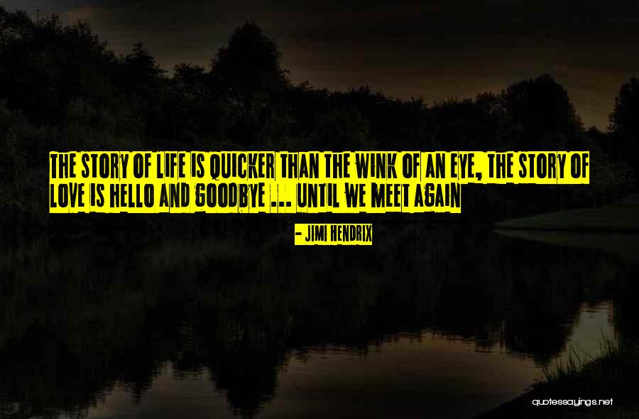 And We Meet Again Quotes By Jimi Hendrix And We Meet Again Quotes By Jimi Hendrix