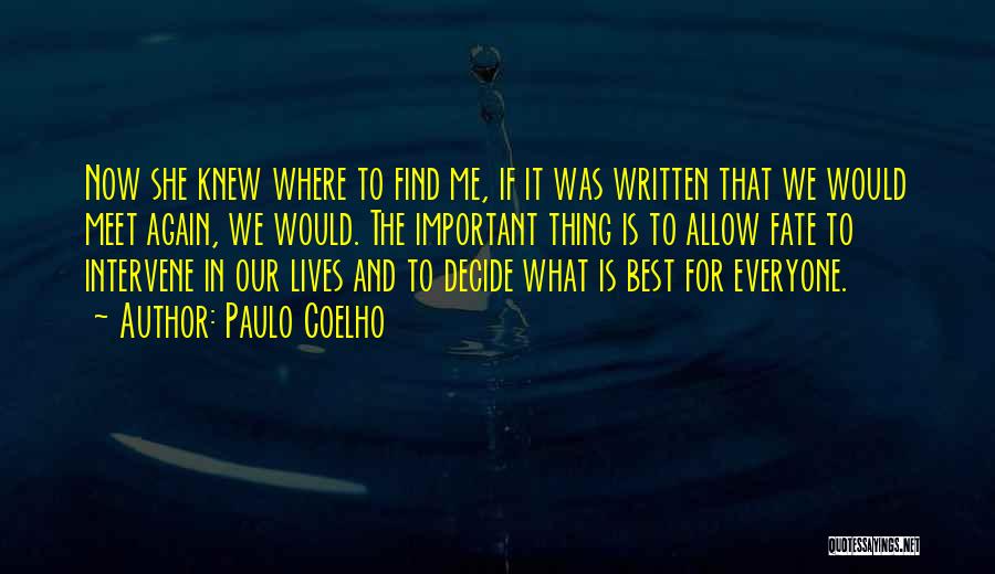 And We Meet Again Quotes By Paulo Coelho