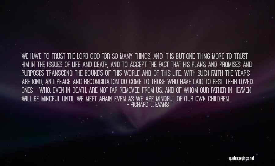 And We Meet Again Quotes By Richard L. Evans And We Meet Again Quotes By Richard L. Evans