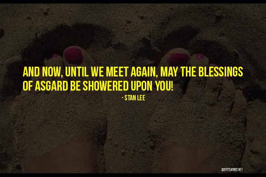 And We Meet Again Quotes By Stan Lee And We Meet Again Quotes By Stan Lee