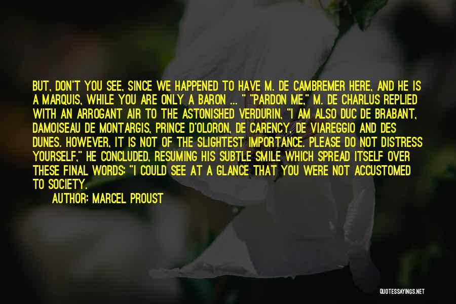 And While We Are Here Quotes By Marcel Proust