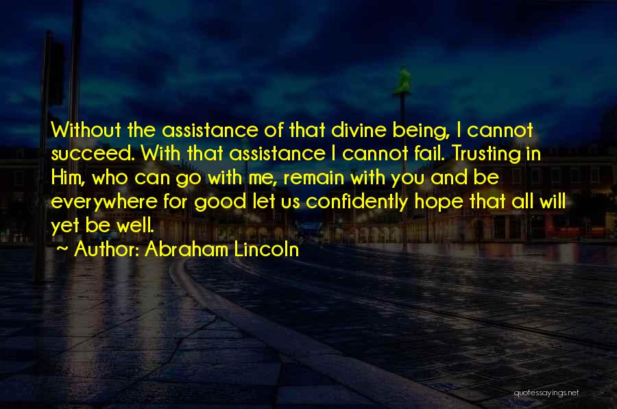 And You Will Succeed Quotes By Abraham Lincoln