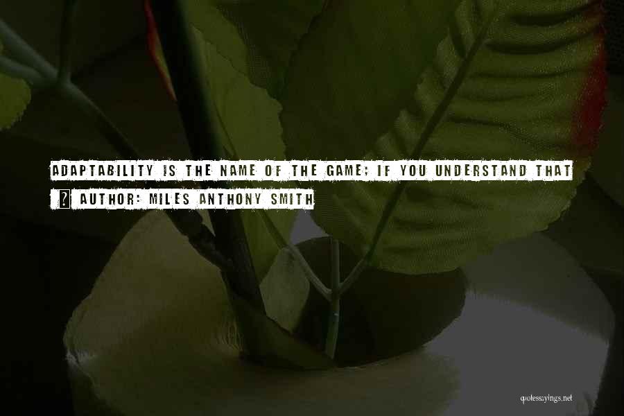 And You Will Succeed Quotes By Miles Anthony Smith