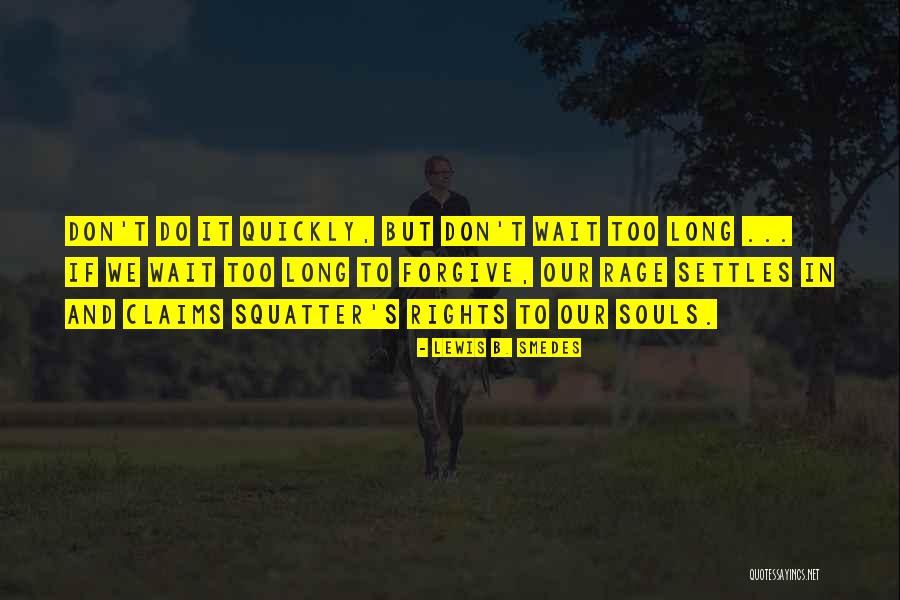 Andaikan Aku Quotes By Lewis B. Smedes Andaikan Aku Quotes By Lewis B. Smedes