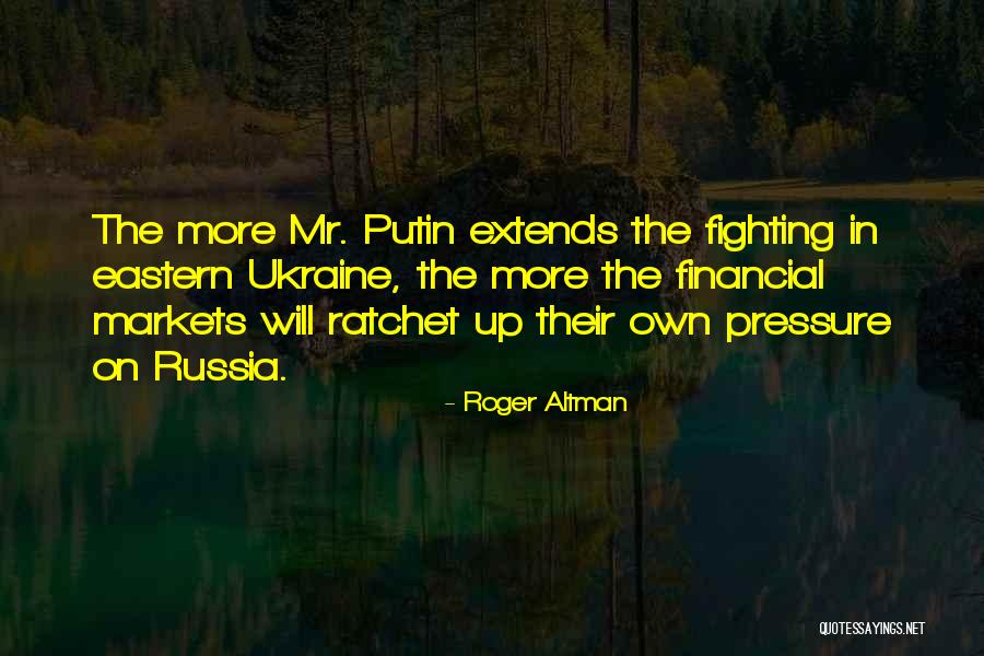 Andais Quotes By Roger Altman