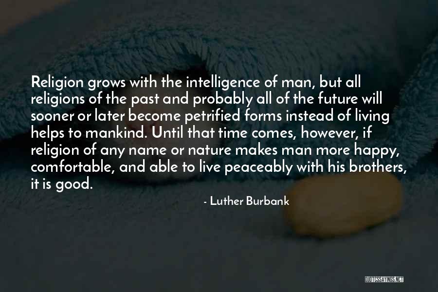 Andaloussi Music Quotes By Luther Burbank Andaloussi Music Quotes By Luther Burbank