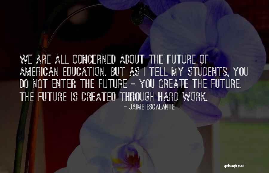 Andatech Quotes By Jaime Escalante Andatech Quotes By Jaime Escalante