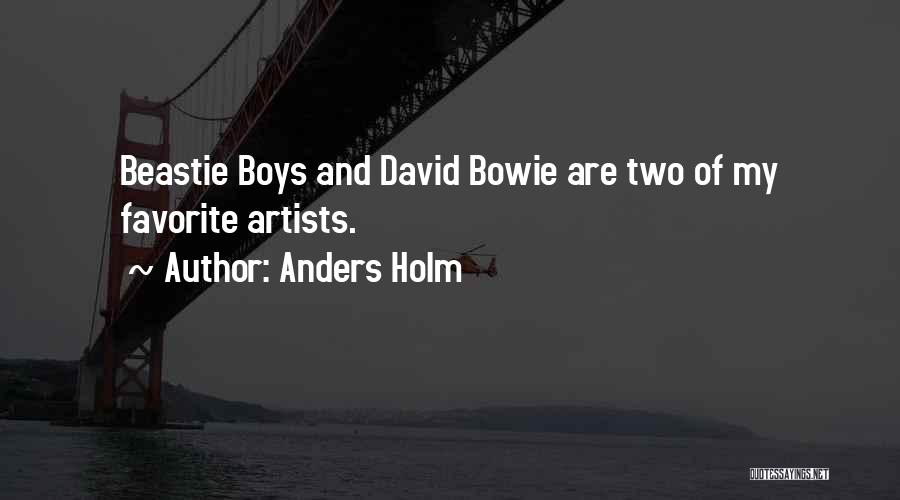 Anders Holm Quotes 2146507