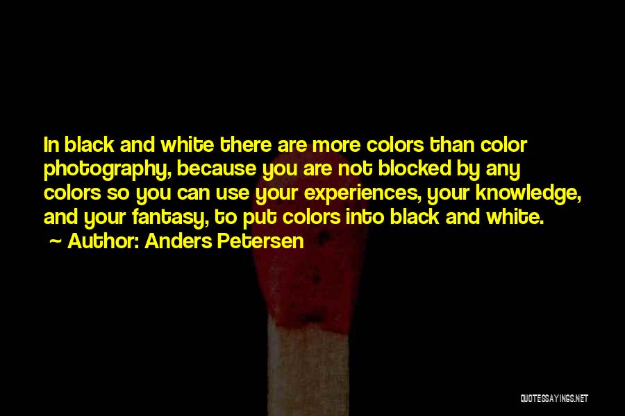 Anders Petersen Quotes 769531