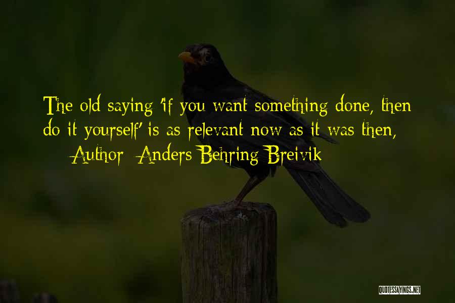 Anders Quotes By Anders Behring Breivik