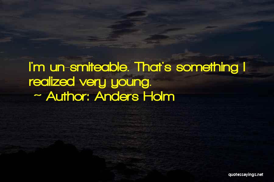 Anders Quotes By Anders Holm