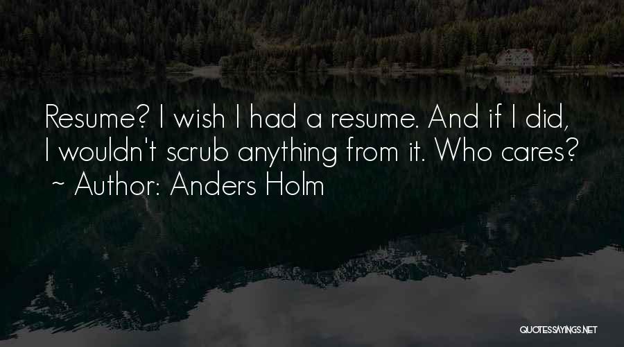 Anders Quotes By Anders Holm