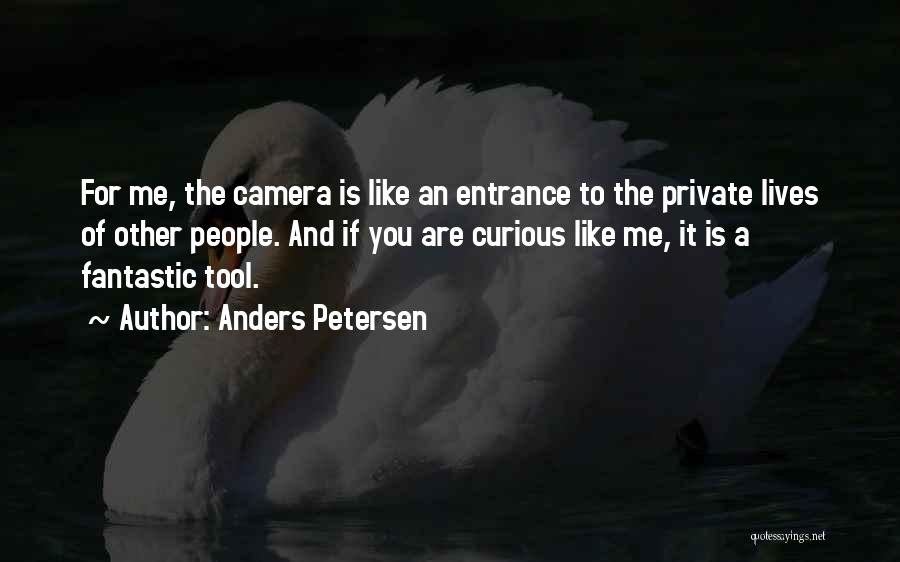 Anders Quotes By Anders Petersen