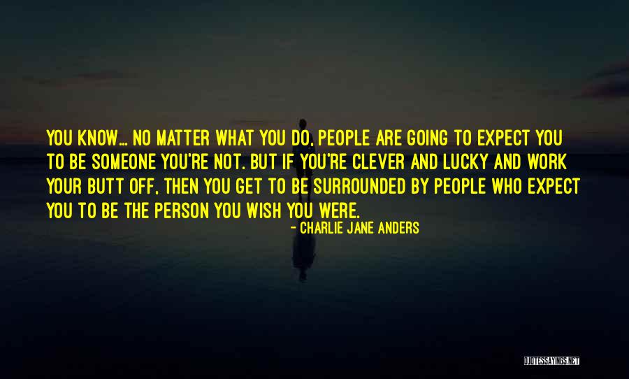 Anders Quotes By Charlie Jane Anders