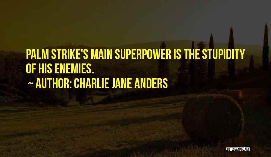 Anders Quotes By Charlie Jane Anders