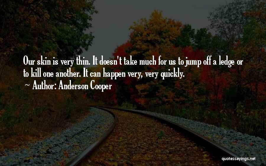 Anderson Cooper Quotes 758000