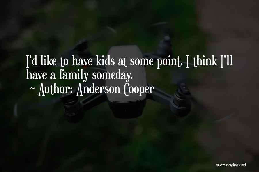 Anderson Cooper Quotes 869726