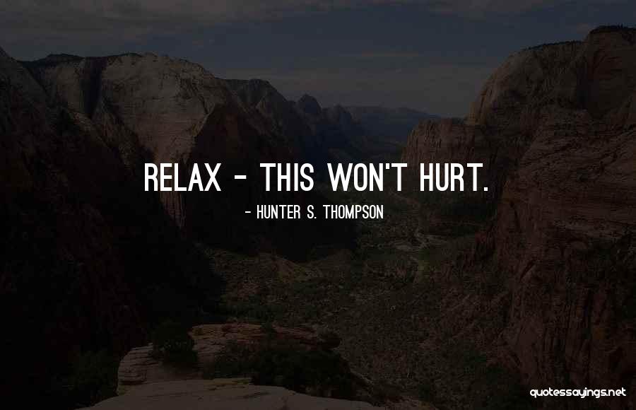 Andersson Lesion Quotes By Hunter S. Thompson Andersson Lesion Quotes By Hunter S. Thompson