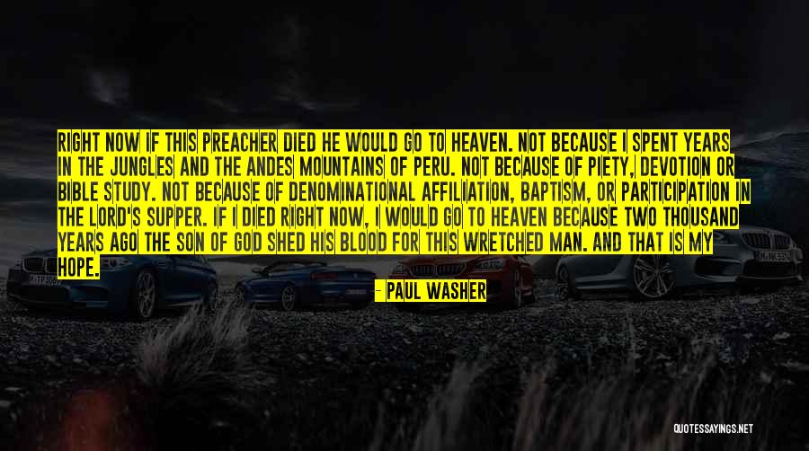 Andes Mountains Quotes By Paul Washer