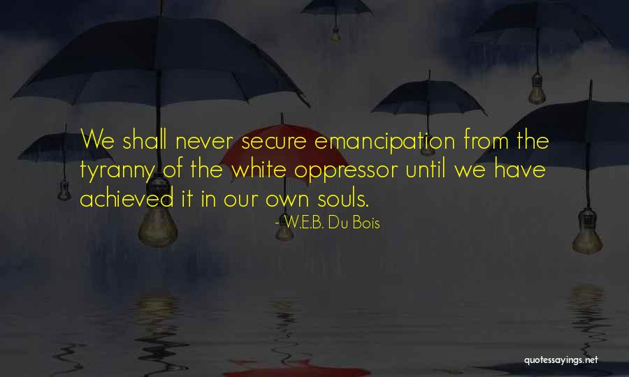 Andhave Quotes By W.E.B. Du Bois Andhave Quotes By W.E.B. Du Bois