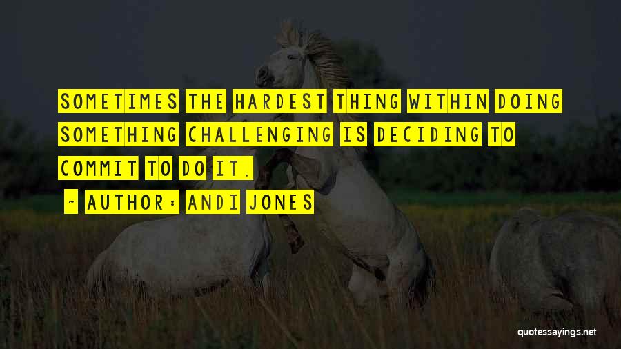Andi Jones Quotes 1414572