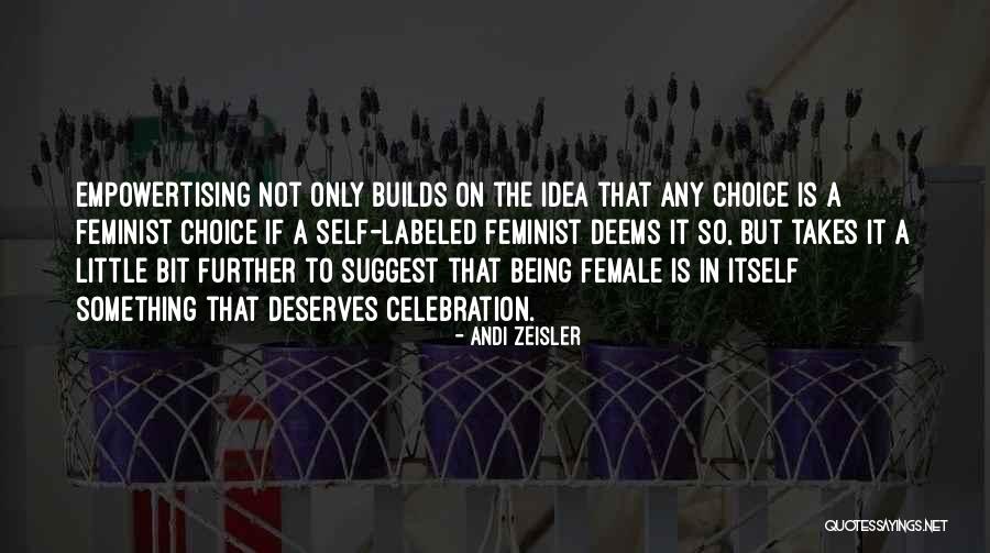 Andi Zeisler Quotes 811081 Andi Zeisler Quotes 811081