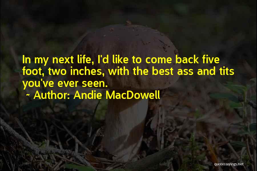 Andie MacDowell Quotes 1025000