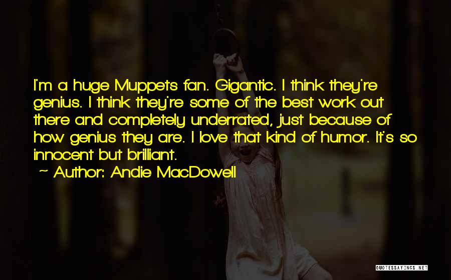 Andie MacDowell Quotes 1162186