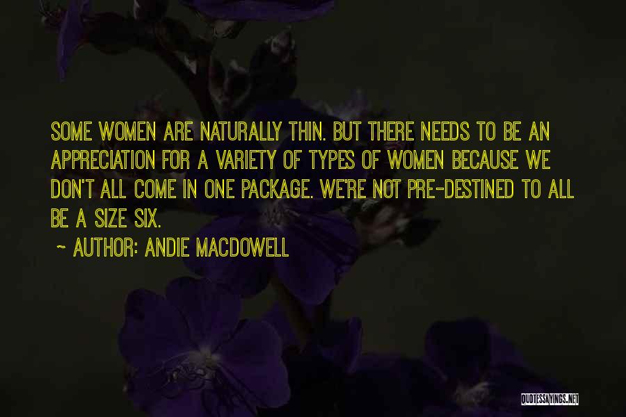 Andie MacDowell Quotes 1208420