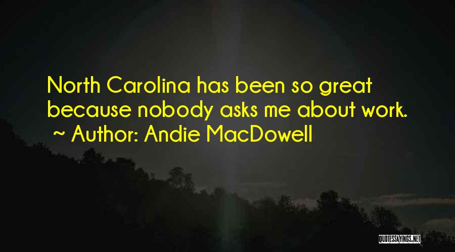 Andie MacDowell Quotes 1340696