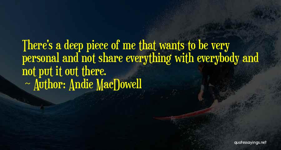 Andie MacDowell Quotes 1599956