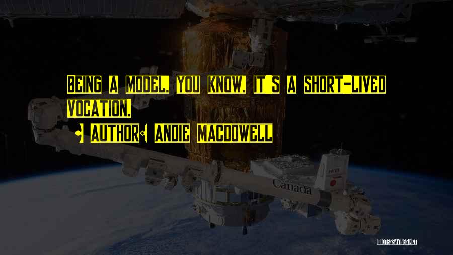 Andie MacDowell Quotes 1886754