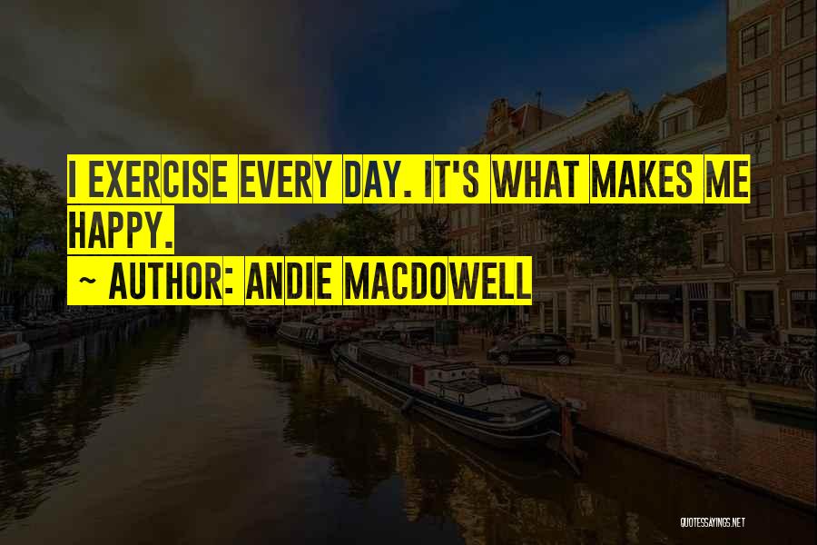 Andie MacDowell Quotes 1973104