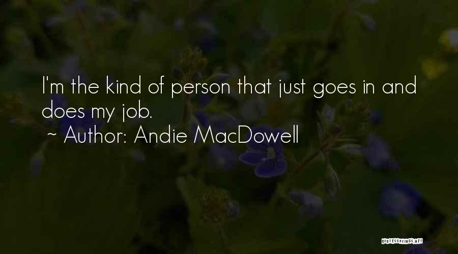 Andie MacDowell Quotes 2039933