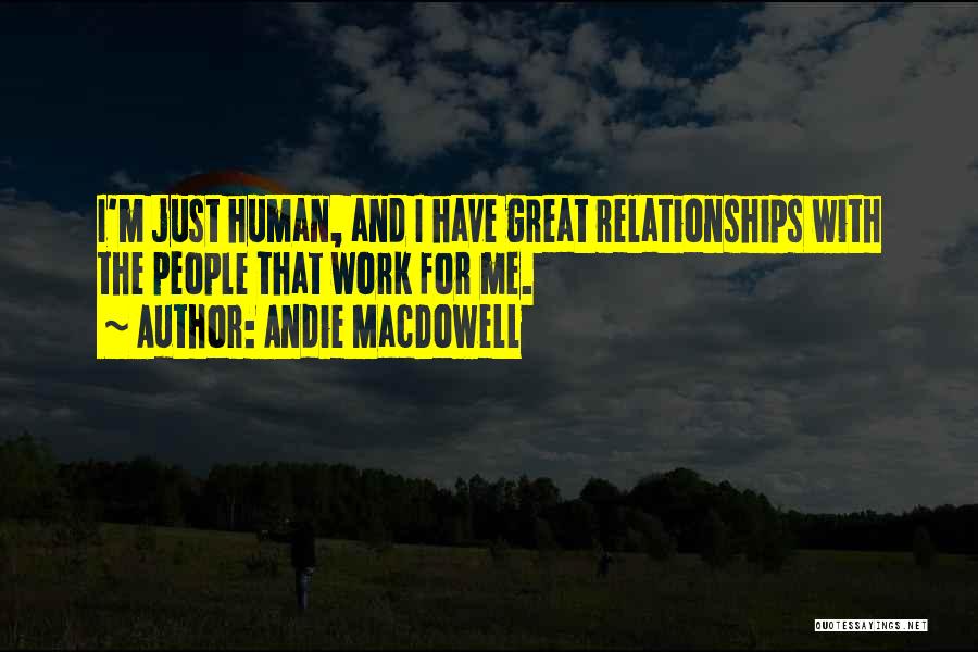 Andie MacDowell Quotes 2146656